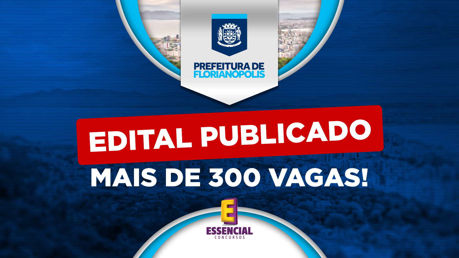 Prefeitura de Florianópolis lança edital com mais de 300 vagas!